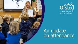 An update on attendance with Ofsted and the DfE