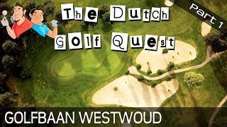 Course vlog - Golfbaan Westwoud - part 1 of 2