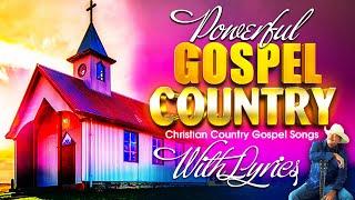 Best Classic Country Gospel Songs Of All Time - Old Country Gospel Songs 2024 Medley - Lyrics