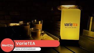 VarieTEA Cafe Ahmedabad | Tea, Zest and Live Music | MeriCity