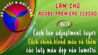 Bài 14: Edit Video Chuyên Nghiệp Với Phần Mềm Adobe Premiere CC2020 Cho Người Mới Bắt Đầu