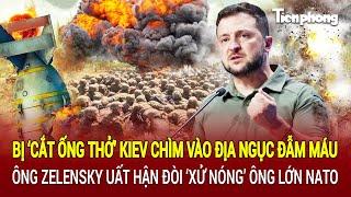 Tin thế giới: Bị cắt ống thở Kiev chìm trong địa ngục, ông Zelensky đòi ‘xử nóng’ ông lớn NATO