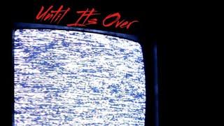 Until Its Over (Official Audio)