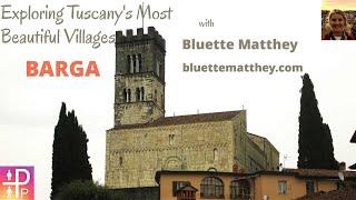 Barga --- Exploring Tuscany's Most Beautiful Villages