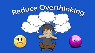 Break Free From Overthinking: Six Effective Strategies