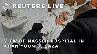 LIVE: View of Nasser hospital in Khan Younis, Gaza | REUTERS