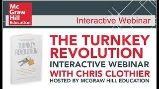 The Turnkey Revolution Webinar: Featuring Chris Clothier and Hosted by McGraw Hill!