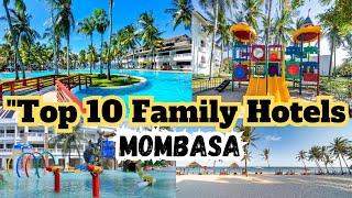 Top 10 Family & Child-Friendly Hotels in Mombasa | Best Stays for Kids & Parents"