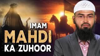 Imam Mahdi Ka Zuhoor - The Appearance Of Imam Mahdi By Adv. Faiz Syed