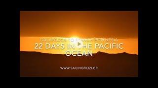 08 -  22 Days in the Pacific ocean - Sailing from Galapagos to French Polynesia