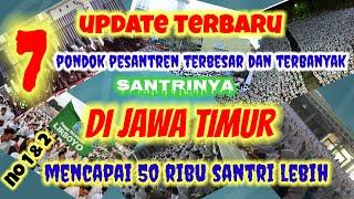 7 pondok pesantren terbesar dan terbanyak santrinya di Jawa timur terbaru #pondokpesantren #lirboyo