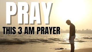 Pray This Prayer When You Wake Up At 3am | Powerful 3 Am Prayer (Christian Motivation)