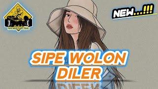 SIPE WOLON DILER_REMIX_•Papa Adung•_2022