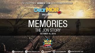 Dear MOR: "Memories" The Jon Story 10-16-19
