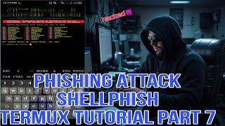 ShellPhish in Termux || Tutorial Part 7