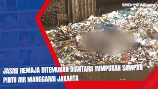 Detik-detik penemuan Jasad Remaja Di Tumpukan Sampah Pintu Air Manggarai Jakarta