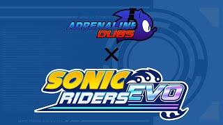 ADRENALINE DUBS x SONIC RIDERS EVO