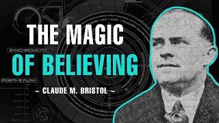 The Magic Of Believing - Claude M. Bristol