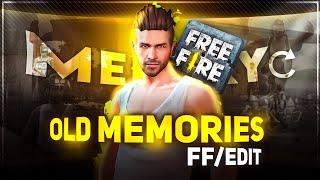 FREE FIRE OLD MEMORIES 「𝗘𝗱𝗶𝘁/𝗙𝗙」