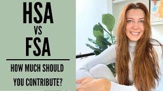 HSA vs FSA For Beginners | How Much Money Should You Contribute To An HSA or FSA Savings Plan?