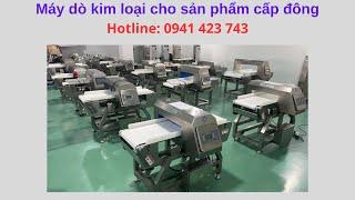 Máy dò kim loại cho sản phẩm cấp đông - PMS Việt Nam