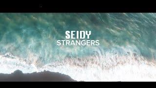 Seidy - Strangers [Official Music Video]