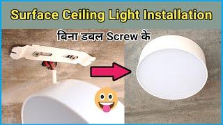 Ceiling Surface Light Installation | Ceiling Light | Ceiling Light Without False Ceiling | Light