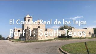 El Camino Real de los Tejas Part 1: South Texas Country