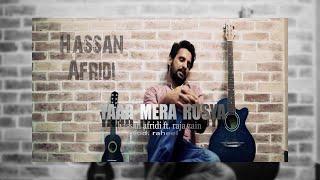 YAAR MERA RUSYA | Hassan Afridi ft. Ezla ( prod. by Raheel ) Official