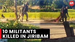 10 armed militants killed in encounter with CRPF personnel in Jiribam