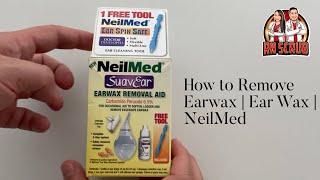 How to Remove Earwax | NeilMed Earwax Removal Kit | Ear Wax