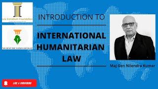 IHL - Session 1 (A Brief History of International Humanitarian Law)