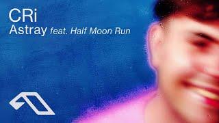 CRi feat. Half Moon Run - Astray (@CRiMusic)