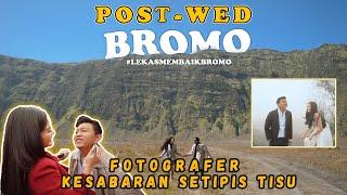 POST WEDDING NANG BROMO, SABAR PAK PHOTOGRAPHER!!