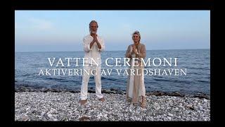 REBORN  Vatten Ceremoni  Aktivering Av Världshaven 