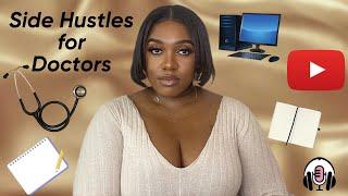 SIDE HUSTLES FOR MEDICAL DOCTORS | MAKE MORE MONEY AS A DOCTOR | HEALTHCARE PASSIVE INCOME IDEAS