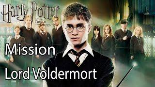 Harry Potter and the Order of the Phoenix Mission Lord Voldermort