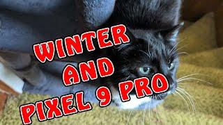 Winter is here, Pixel Pro 9 Semi Review