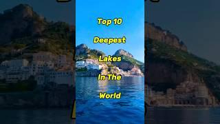 Top 10 Deepest Lakes In The World #shorts #lake