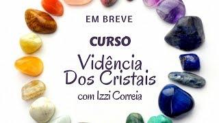 PEDRAS E CRISTAIS A SEU FAVOR | Vidência dos Cristais