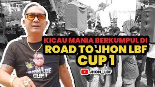 KICAU MANIA BERKUMPUL DI ROAD TO JHON LBF CUP 1