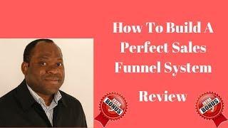 How To Build A Perfect Sales Funnel