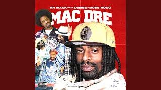 MAC DRE (feat. Dubee Aka Sugawolf & Boss Hogg)