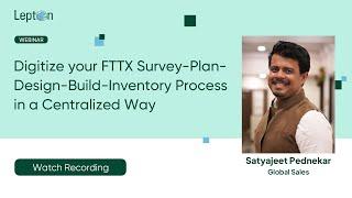 Digitize Your FTTx Survey, Plan, Design, Build, and Inventory Processes Webinar | Lepton Software