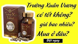 Trường xuân vương có tốt không , giá bao nhiêu và mua ở đâu?