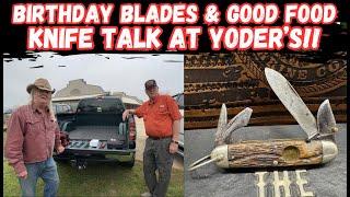 Birthday Vintage Blades & Good Food + Knife Talk at Yoder’s!