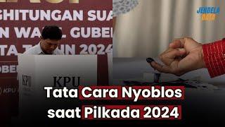 Tata Cara Nyoblos Pilkada 2024: Jangan Sampai Salah