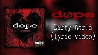 Dope - Dirty World (lyric video)