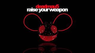 deadmau5 - Raise Your Weapon