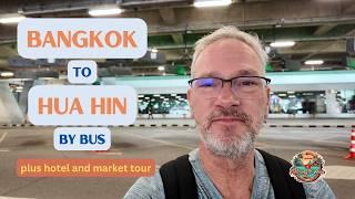 Bangkok to Hua Hin By Bus  Hotel and Market Tour Too!